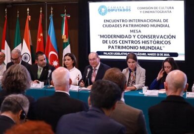 Encabeza Enrique Galindo Encuentro Internacional de Ciudades Patrimonio Mundial, en la Cámara de Diputados Federal