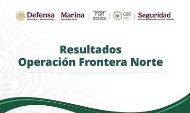  Resultados de la “Operación Frontera Norte” del 11, 12 y 13 de julio de 2025