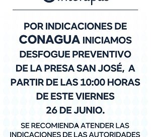 Desfogue preventivo de la presa San José inició  este viernes